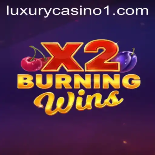 Discover the Excitement of BurningWinsX2 Featuring 57winbet