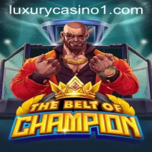 The Ultimate Guide to TheBeltOfChampion: A Thrilling Adventure in 57winbet